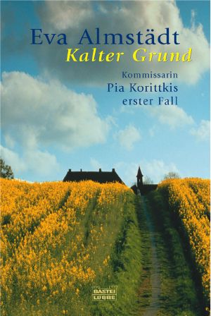 [Kommissarin Pia Korittki 01] • Kalter Grund